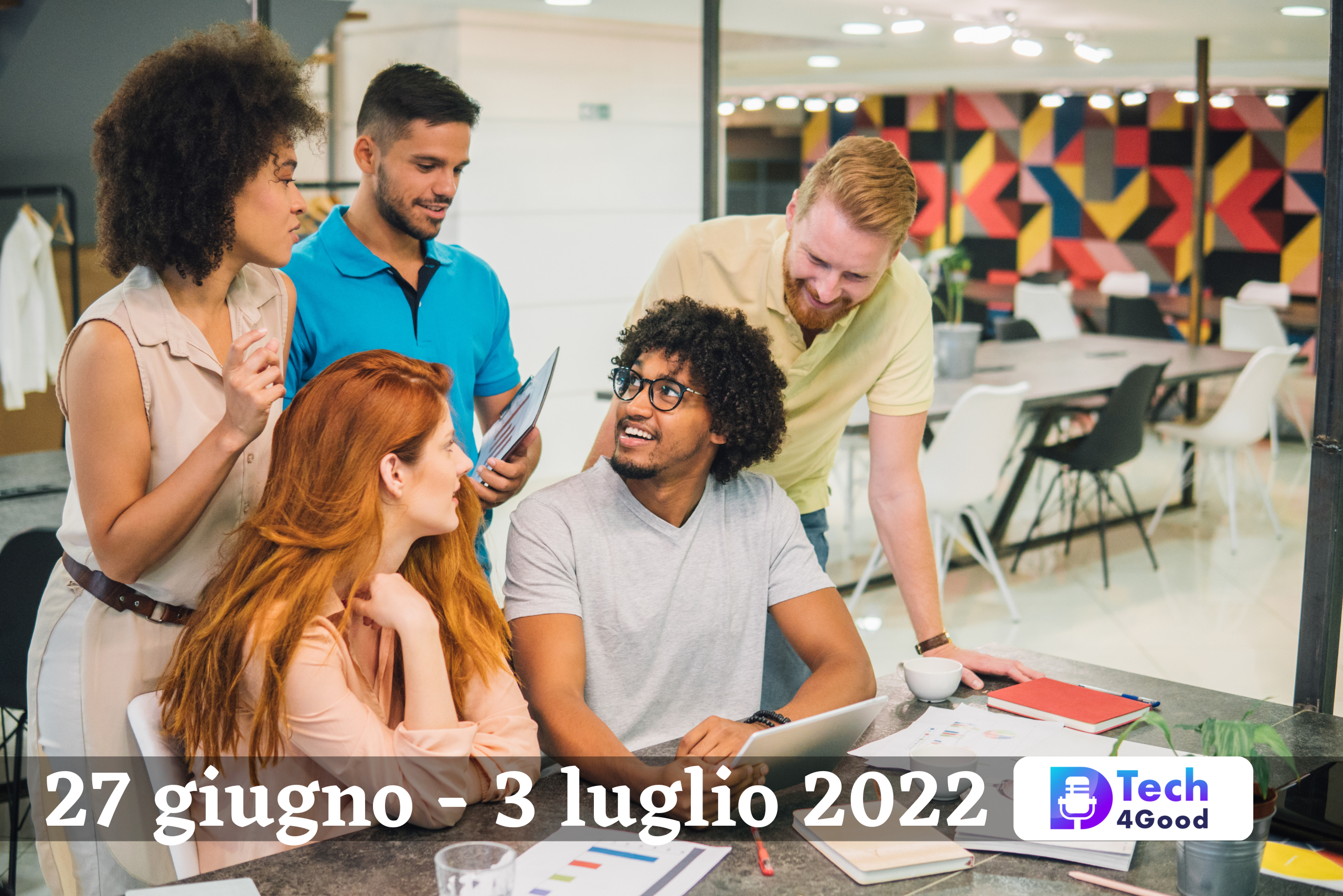27 giugno - 3 luglio 2022 TRASFORMAZIONE DIGITALE, INNOVAZIONE E SMARTWORKING