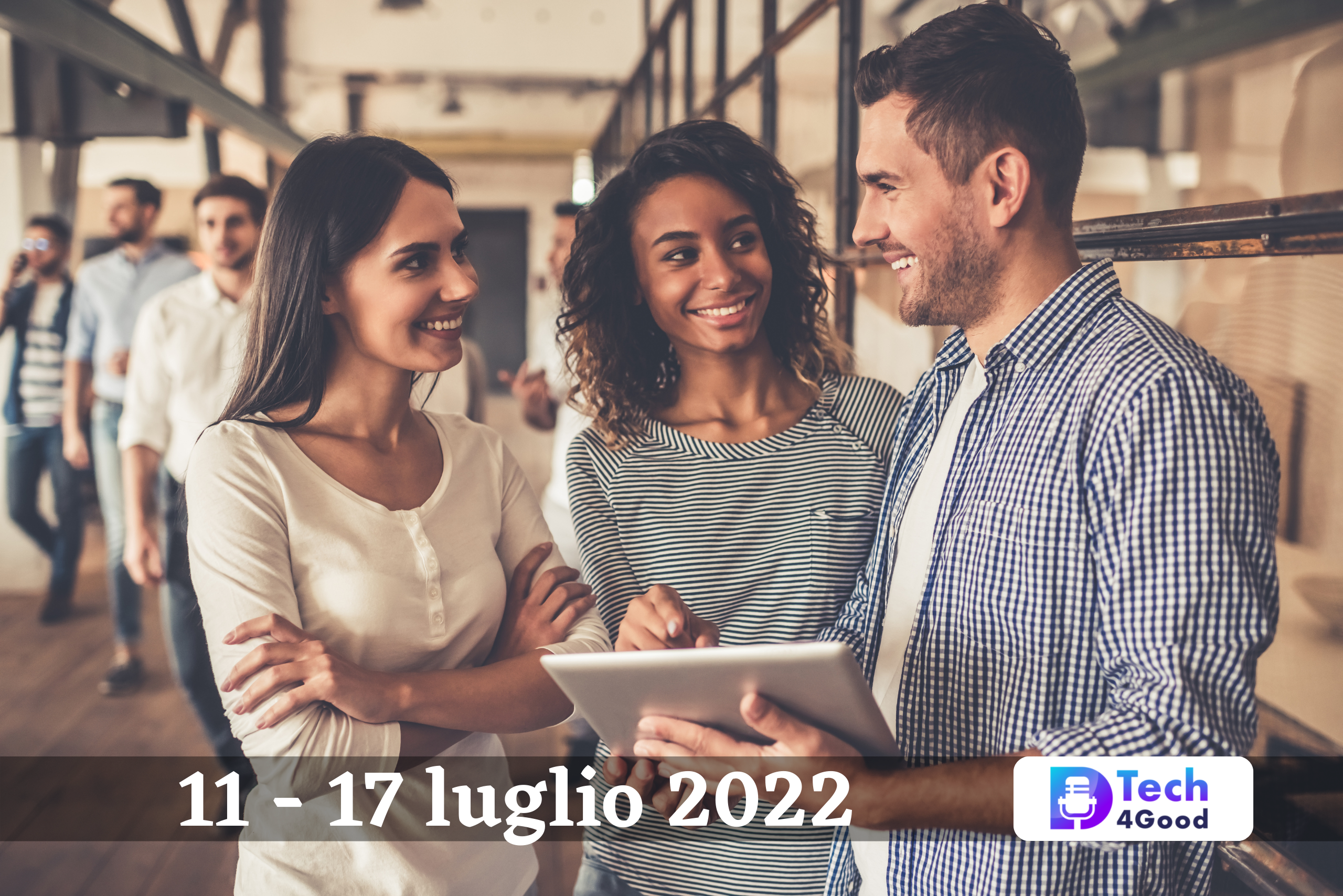 11 -17 luglio 2022 TRASFORMAZIONE DIGITALE, INNOVAZIONE E SMARTWORKING